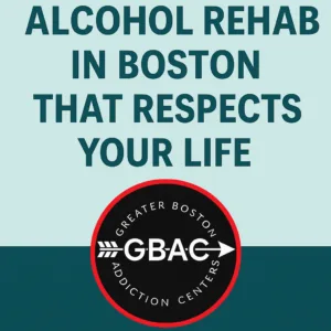Alcohol Rehab in Boston That Respects Your Whole Life